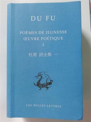   Le Tombeau de Du Fu! Une Ode à la Poésie et à l'Histoire